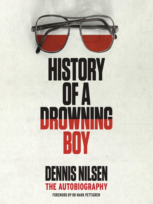 Title details for History of a Drowning Boy by Dennis Nilsen - Available